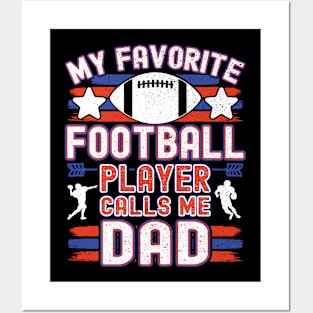 Football Dad | My Favorite Football Player Calls Me Dad Posters and Art